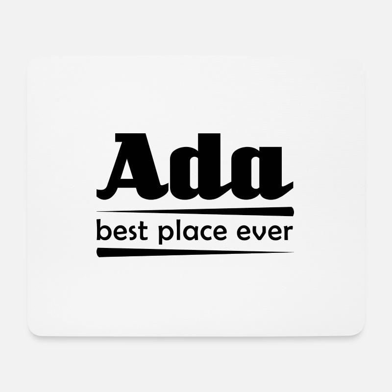 Ada, Alabama - best place ever - Mouse Pad (horizontal) - white