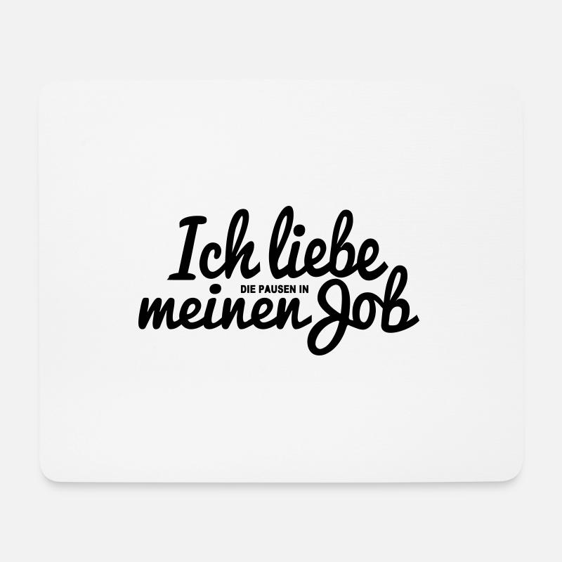 Job Arbeit Pause lustige Sprüche Baustelle Büro - Mousepad (Querformat) - Weiß
