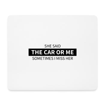 The Car or me - Mouse Pad (horizontal) - white - Front