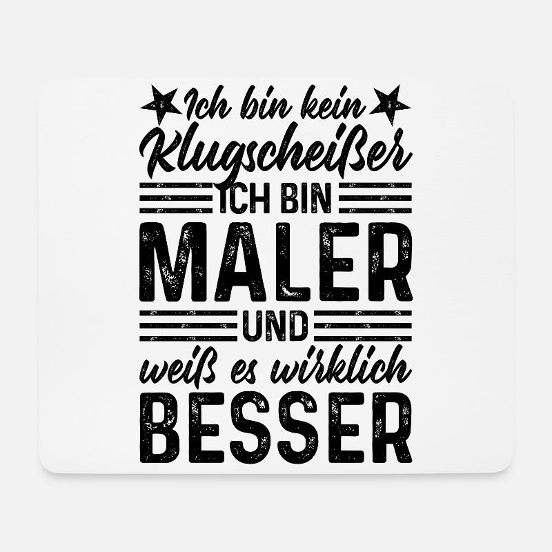 Maler lustiger Spruch Ich bin kein Klugscheißer - Mousepad (Querformat) - Weiß