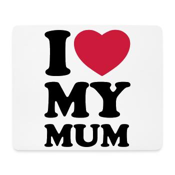 I love my mum - Ich liebe meine Mama - Mousepad (Querformat) - Weiß - Vorne