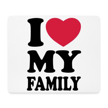 I love my family - Mouse Pad (horizontal) - white - Front