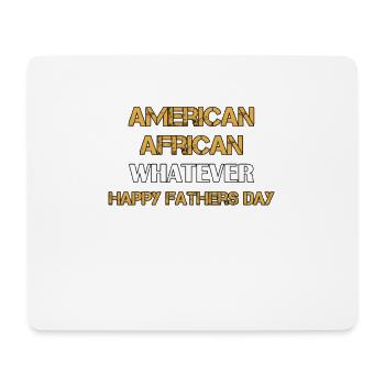 Amerikanisch Afrikanisch Whatever Vatertag - Mousepad (Querformat) - Weiß - Vorne