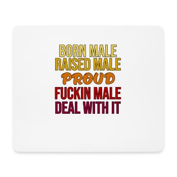 Born Male Proud Bold Statement - Mousepad (Querformat) - Weiß - Vorne