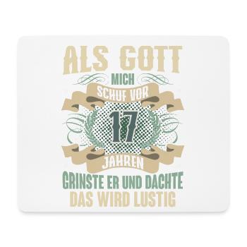 17. Geburtstag Als Gott Mich Schuf Vor - Mousepad (Querformat) - Weiß - Vorne
