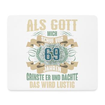 69. Geburtstag Als Gott Mich Schuf Vor - Mousepad (Querformat) - Weiß - Vorne