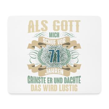 71. Geburtstag Als Gott Mich Schuf Vor - Mousepad (Querformat) - Weiß - Vorne