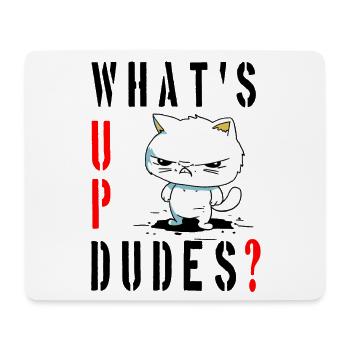 whats up dudes? Angry Cat - Mousepad (Querformat) - Weiß - Vorne