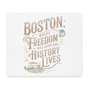 Boston: Where Freedom Was Born and History Lives - Mouse Pad (horizontal) - white - Front