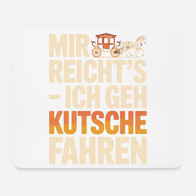  Mir Reichts Ich Geh Kutsche Fahren Lustiger - Mousepad (Querformat) - Weiß