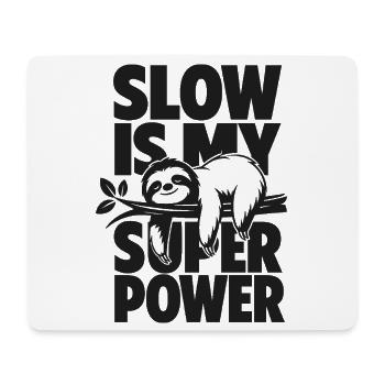 Slow Is My Super Power - Mousepad (Querformat) - Weiß - Vorne