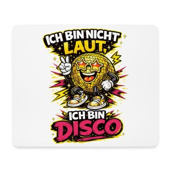 Ich bin nicht laut Disco Cartoon Spruch - Mousepad (Querformat) - Weiß - Vorne