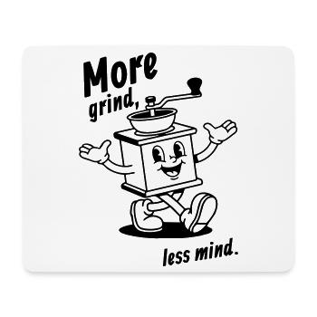 More grind, less mind! - Mousepad (Querformat) - Weiß - Vorne