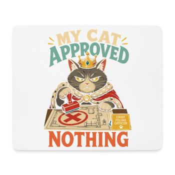 My Cat Approved Nothing – Katzen-Spruch - Mousepad (Querformat) - Weiß - Vorne