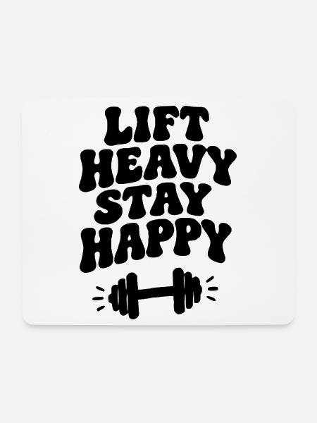 Lift Heavy Be happy - Mousepad (Querformat) - Weiß