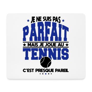 Je ne suis pas parfait mais je joue au tennis - Tapis de souris (format paysage) - blanc - Devant