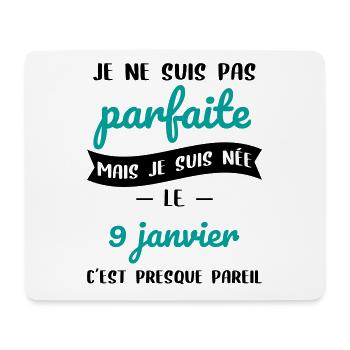 Anniversaire - Pas parfaite mais née 9 Janvier - Tapis de souris (format paysage) - blanc - Devant