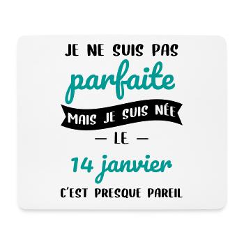 Anniversaire - Pas parfaite mais née 14 Janvier - Tapis de souris (format paysage) - blanc - Devant