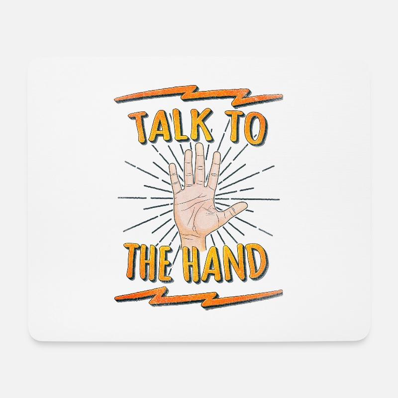 Talk to the hand Funny Nerd & Geek Statement Humor - Mousepad (Querformat) - Weiß