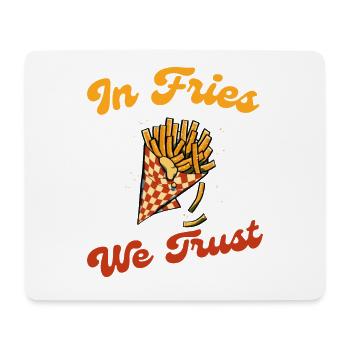 In Fries We Trust, Fry Fast Food, Boîte à Frites - Tapis de souris (format paysage) - blanc - Devant