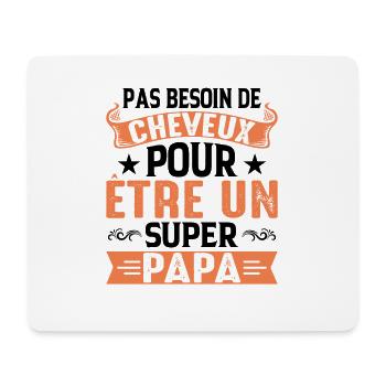 Pas Besoin De Cheveux Pour Être Un Super Papa - Tapis de souris (format paysage) - blanc - Devant