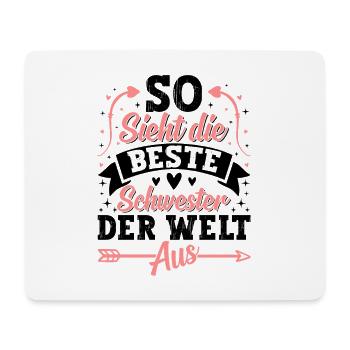 So Sieht Die Beste Schwester Der Welt Aus - Mousepad (Querformat) - Weiß - Vorne