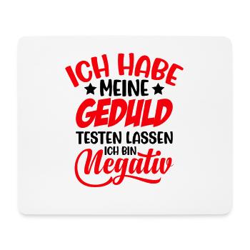 lustiger Spruch Geduld negativ gestestet - Mousepad (Querformat) - Weiß - Vorne