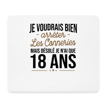 Arrêter Les Conneries À 18 Ans - Tapis de souris (format paysage) - blanc - Devant