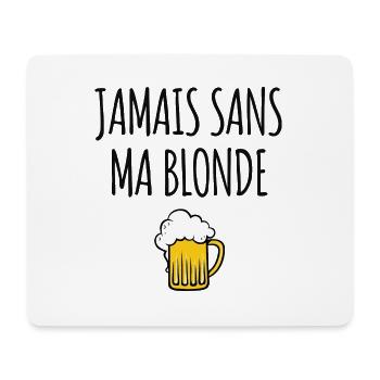 Jamais sans ma blonde - Tapis de souris (format paysage) - blanc - Devant