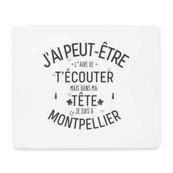 Dans ma Tête je suis à Montpellier - Tapis de souris (format paysage) - blanc - Devant