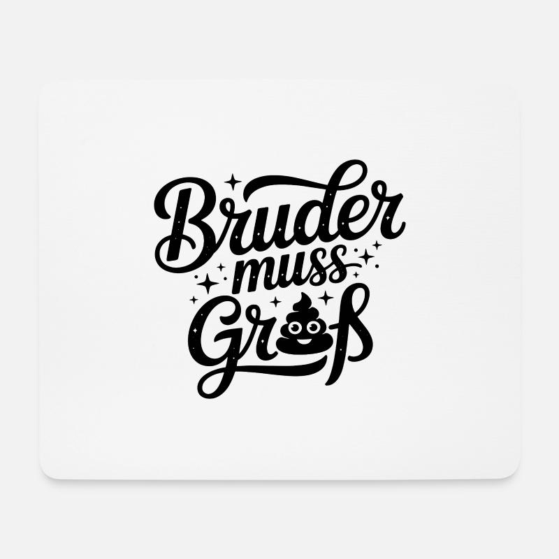 Bruder muss Groß - Deutsche Memes - Mousepad (Querformat) - Weiß