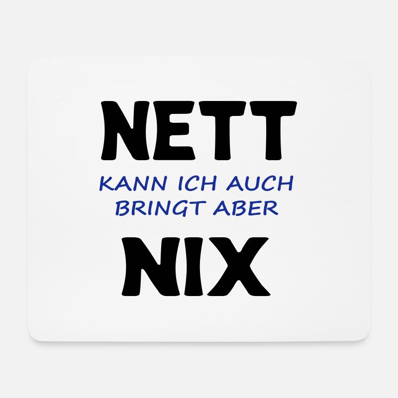 Nett kann ich auch, bringt aber nix - Mousepad (Querformat) - Weiß