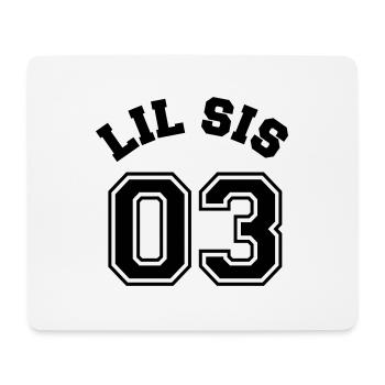 Lil Sis 03 - Little Sister - Mouse Pad (horizontal) - white - Front