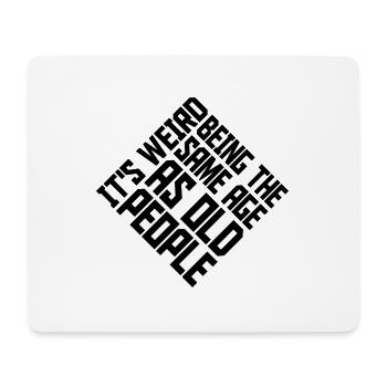 being old people age - Mouse Pad (horizontal) - white - Front