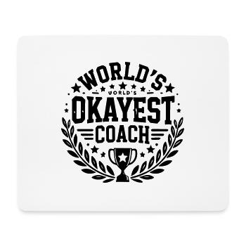 World's Okayest Coach - Mouse Pad (horizontal) - white - Front