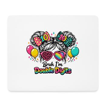 Anniversaire 10 Ans Fille Bruh Double Digits Fun - Tapis de souris (format paysage) - blanc - Devant