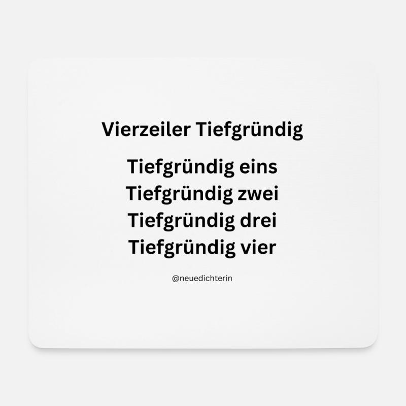 Vierzeiler Tiefgründig - schwarze Schrift - Mousepad (Querformat) - Weiß