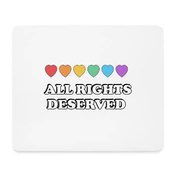 ALL RIGHTS DESERVED Rainbow Hearts LGBT PRIDE - Mouse Pad (horizontal) - white - Front