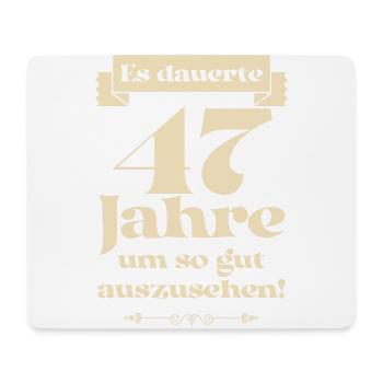 Es dauerte 47 Jahre um so gut auszusehen - Mousepad (Querformat) - Weiß - Vorne