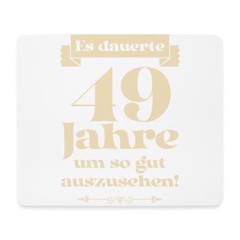 Es dauerte 49 Jahre um so gut auszusehen - Mousepad (Querformat) - Weiß - Vorne