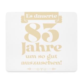 Es dauerte 83 Jahre um so gut auszusehen - Mousepad (Querformat) - Weiß - Vorne
