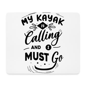 My Kayak Is Calling And I Must Go Canoe Kayaking R - Mousepad (Querformat) - Weiß - Vorne