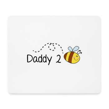 Daddy 2 Bee - Mouse Pad (horizontal) - white - Front