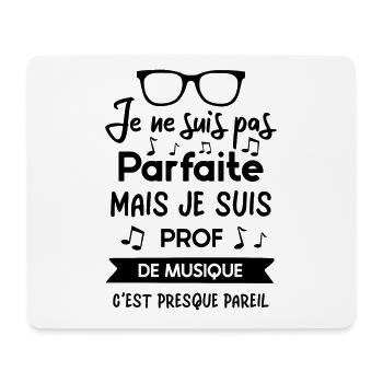 Je suis pas parfaite mais je suis prof de musique - Tapis de souris (format paysage) - blanc - Devant