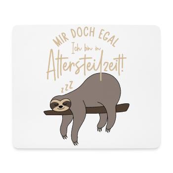 Faultier Mir doch egal Ich bin in Altersteilzeit - Mousepad (Querformat) - Weiß - Vorne