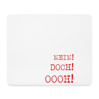 Nein Doch Ooh Spruch Motiv - Mousepad (Querformat) - Weiß - Vorne