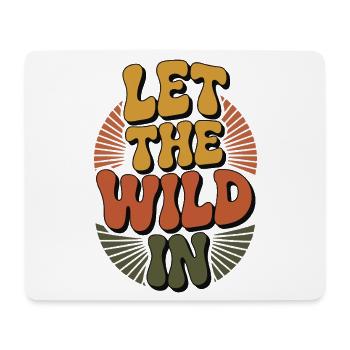 Adventure - Lass die Wildnis rein - Mousepad (Querformat) - Weiß - Vorne