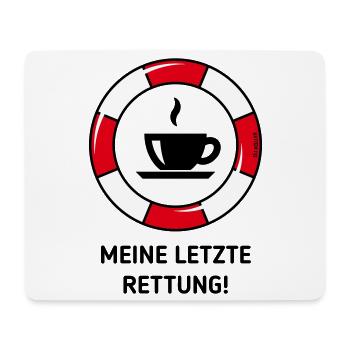 My last resort! (Coffee Coffee Drinker POS3C) - Mouse Pad (horizontal) - white - Front