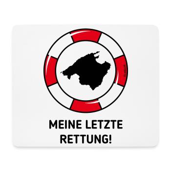 Meine Letzte Rettung! (Mallorca / Urlaub / POS 3C) - Mousepad (Querformat) - Weiß - Vorne