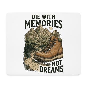 Hiking - Outdoor Adventure - Die With Memories Not - Mouse Pad (horizontal) - white - Front